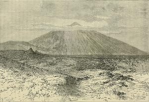 Peak of Teyde,View taken from the Canadas of the Gaunches,Antique Historical Print