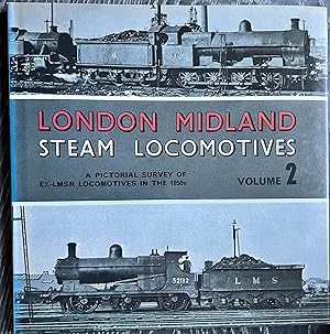 London Midland Steam Locomotives: A Pictorial Survey of ex-LMSR Locomotives in the 1950s, Vol.2