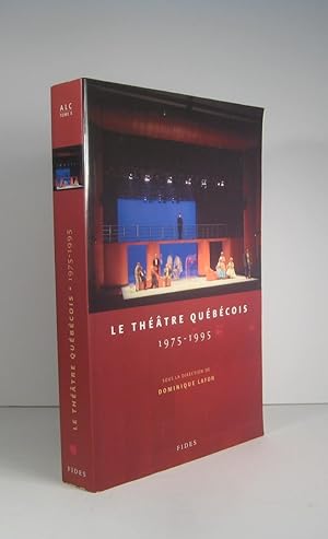 Le théâtre québécois 1975-1995
