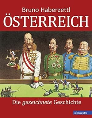 Osterreich - Die gezeichnete Geschichte