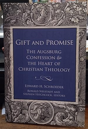 Gift and Promise: The Augsburg Confession & The Heart of Christian Theology