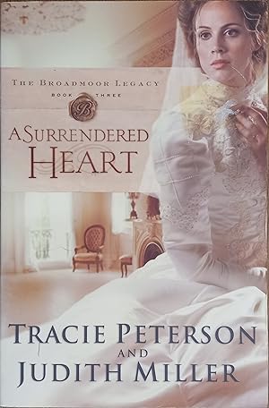 A Surrendered Heart (The Broadmoor Legacy Book 3)