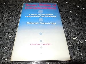 Seven States of Consciousness: A Vision of Possibilities Suggested by the Teaching of Maharishi M...