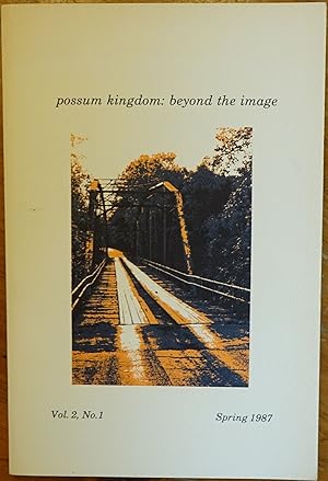 Possum Kingdom: Beyond the Image (Vol. 2, No.1 Spring 1987)