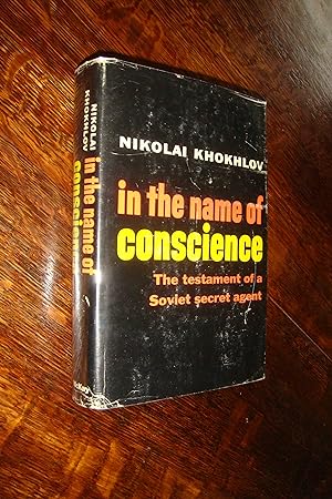 In the Name of Conscience (first printing) Testament of a Secret Soviet KGB Agent