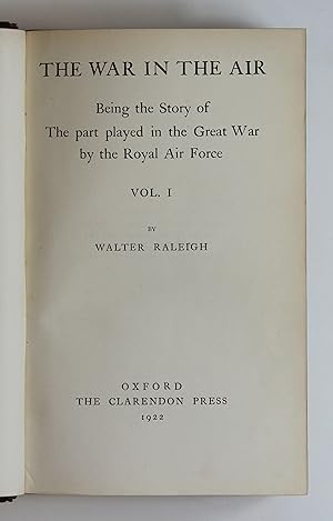 The war in the air: being the story of the part played in the Great War by the Royal Air Force. V...