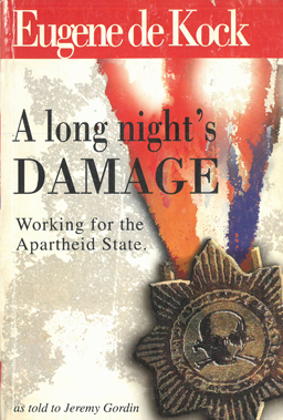 A long night's damage. Working for the Apartheid State.
