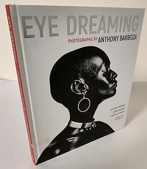 Eye Dreaming; photographs by Anthony Barboza