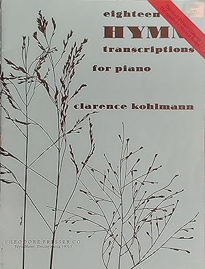 Eighteen Hymn Transcriptions For Piano