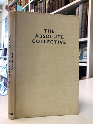 The Absolute Collective: A Philosophical Attempt to Overcome Our Broken State