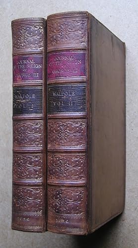 Journal of the Reign of King George The Third, from the Year 1771 to 1783. In Two Volumes.