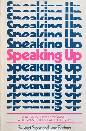Speaking Up: A Book for Every Woman Who Wants to Speak Effectively