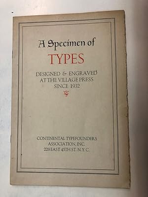 A Specimen of Types Designed, Engraved, & Cast at the Village Press Marlborough New York Since 19...