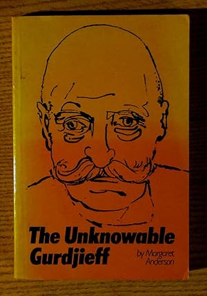 The Unknowable Gurdjieff