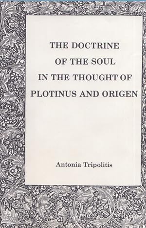 The Doctrine of the Soul in the Thought of Plotinus and Origen