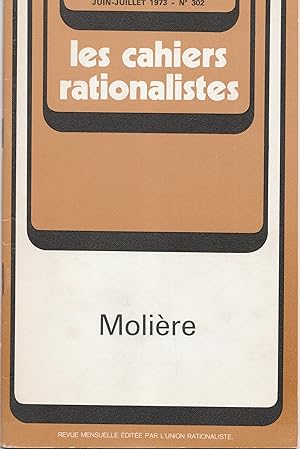 Molière. LES CAHIERS RATIONALISTES n° 302 - Juin-Juillet 1973