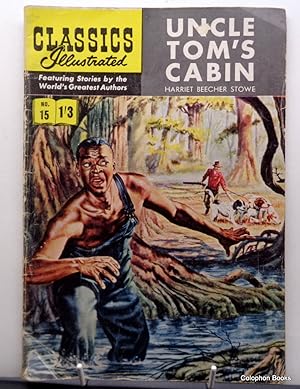 Uncle Tom's Cabin. Classics Illustrated c1964 1/3d price UK edition. No 15 in series.