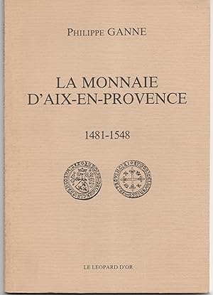La monnaie d'Aix-en-Provence 1481-1548
