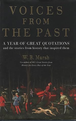 Voices From the Past A year of great quotations  and the stories from history that inspired them