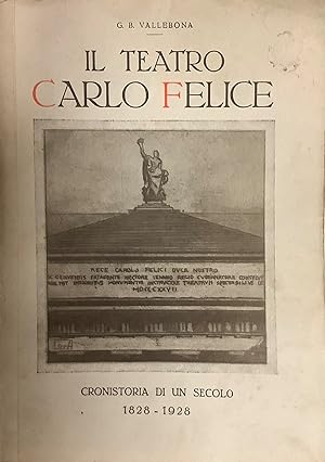 Il Teatro Carlo Felice. Cronistoria di un secolo 1828-1928.