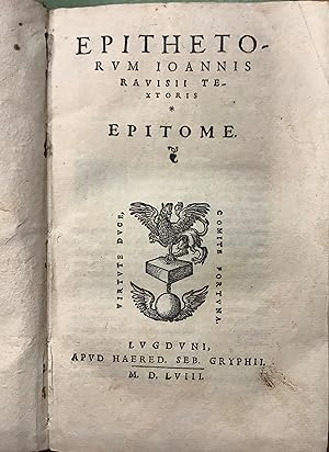 Epithetorum Ioannis Ravisii Textoris. Epitome.