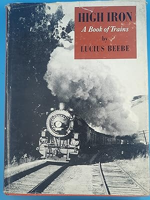 High Iron A Book Of Trains
