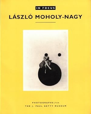 Laszlo Moholy-Nagy: Photographs from the J. Paul Getty Museum