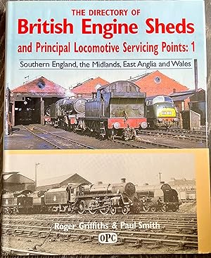 Directory of British Engine Sheds and Principal Locomotive Servicing Points: 1: v.1