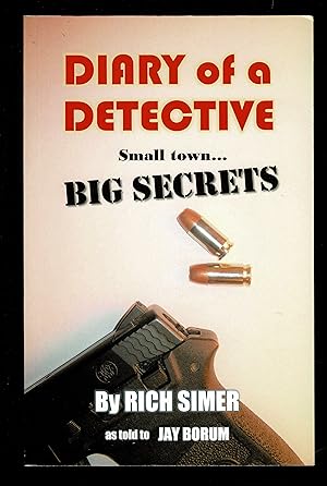 Diary Of A Detective Small Town Big Secret
