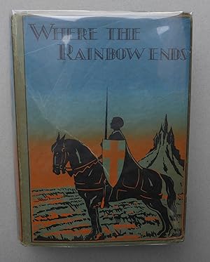 Where the Rainbow Ends - A Fairy Story - Based on the Fairy Play of the Same Name