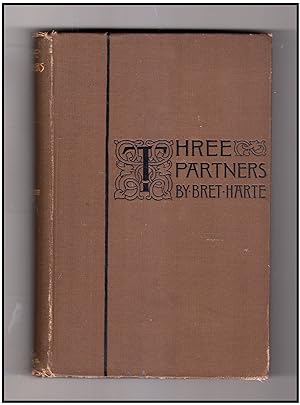Three Partners, or The Big Strike on Heavy Tree Hill. 1897 First Printing.