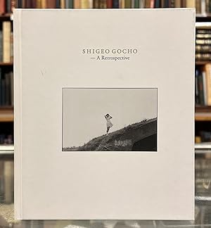 Shigeo Gocho: A Retrospective / çè èéå±