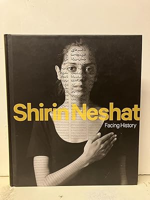Shirin Neshat: Facing History