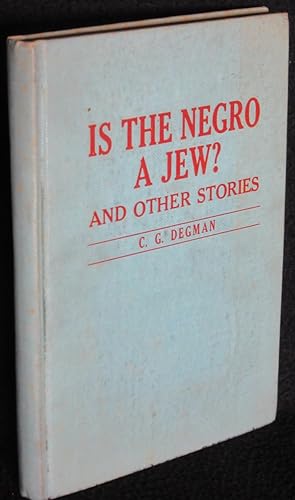 Is the Negro a Jew? and Other Stories