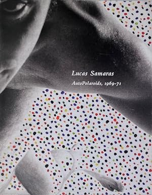 Lucas Samaras: AutoPolaroids, 1969-71