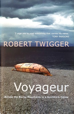Voyageur: Across The Rocky Mountains In A Birchbark Canoe
