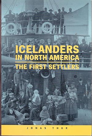 Icelanders in North America: The First Settlers