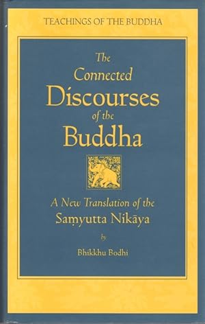 The Connected Discourses of the Buddha: Volume II - A New Translation of the Samyutta Nikaya