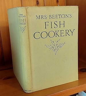 MRS BEETON'S FISH COOKERY Including Suitable Sauces, Serving and Carving
