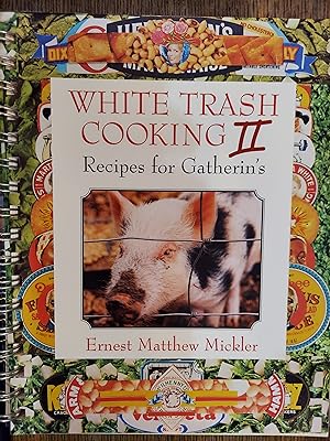 White Trash Cooking II :Recipes for Gatherin's
