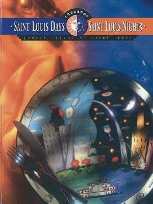 Saint Louis Days, Saint Louis Nights Cookbook