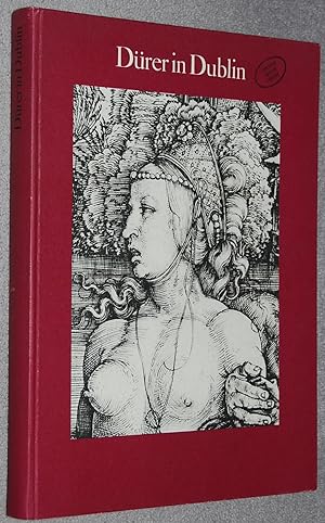 Dürer in Dublin : Kupferstiche und Holzschnitte Albrecht Dürers aus der Chester Beatty Library = ...