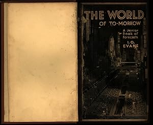 The World of To-Morrow; A Junior Book of Forecasts