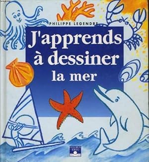 J'apprends ? dessiner la mer - Philippe Legendre