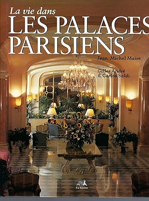 La Vie Dans Les Palaces Parisiens