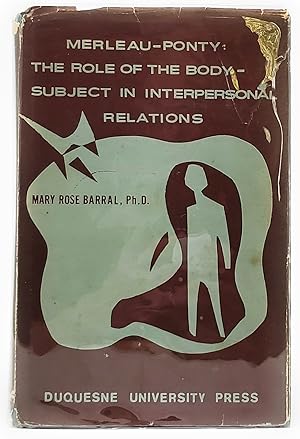 Merleau-Ponty: The Role of The Body-Subject in Interpersonal Relations