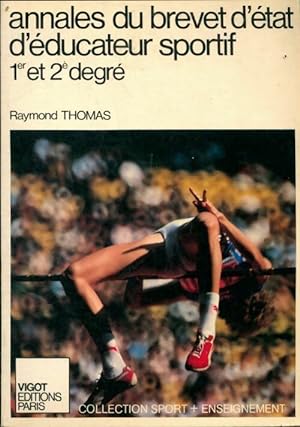 Annales du brevet d' tat d' ducateur sportif 1er et 2e degr  - Raymond Thomas