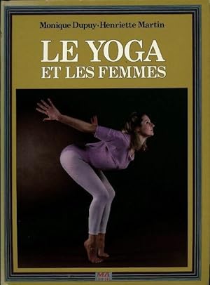 Le yoga et les femmes - Henriette Dupuy
