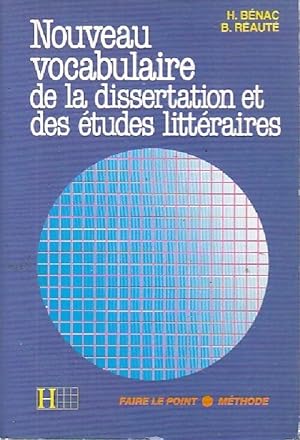 Nouveau vocabulaire de la dissertation et des  tudes litt raires - Henri B nac
