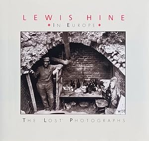 Lewis Hine in Europe: The Lost Photographs